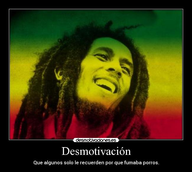 carteles bob marley desmotivaciones