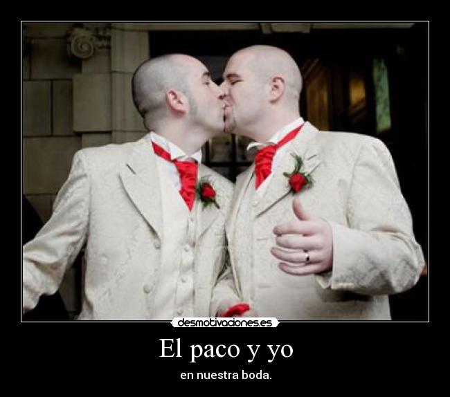 El paco y yo - en nuestra boda.