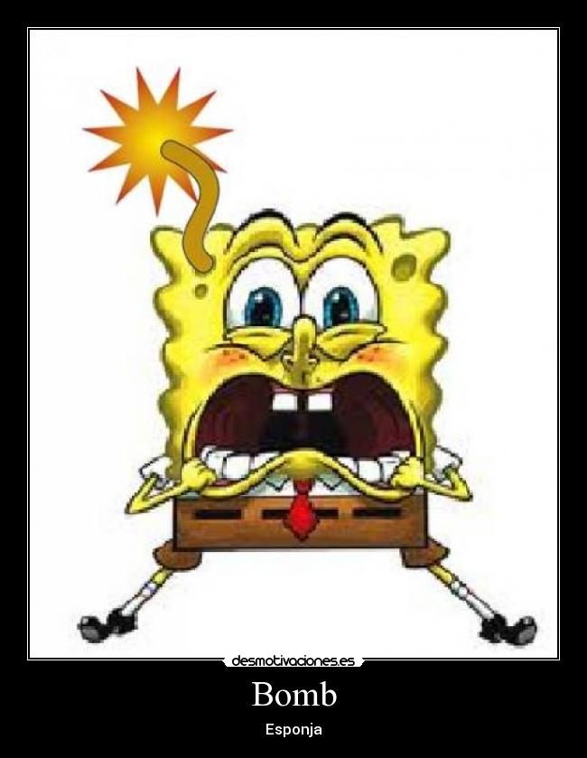carteles bomb esponja desmotivaciones