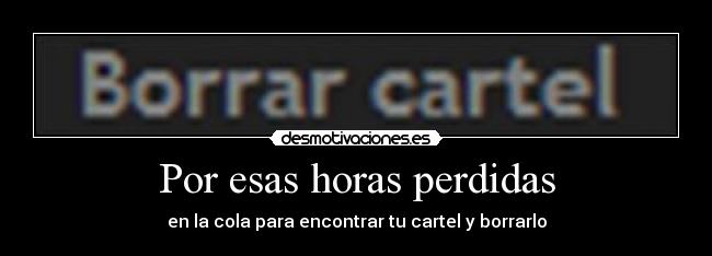 carteles borrar cartel adry15 desmotivaciones