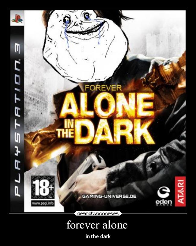 forever alone  - 