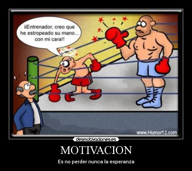 MOTIVACION - Es no perder nunca la esperanza