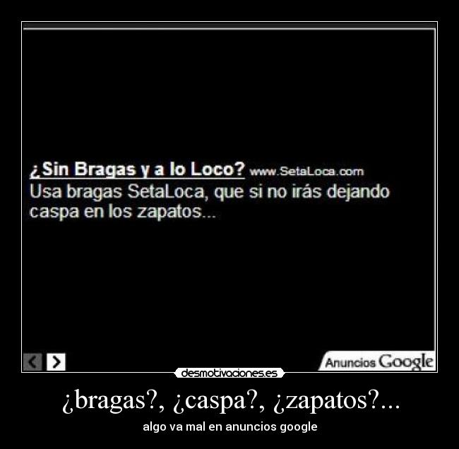 ¿bragas?, ¿caspa?, ¿zapatos?... - algo va mal en anuncios google