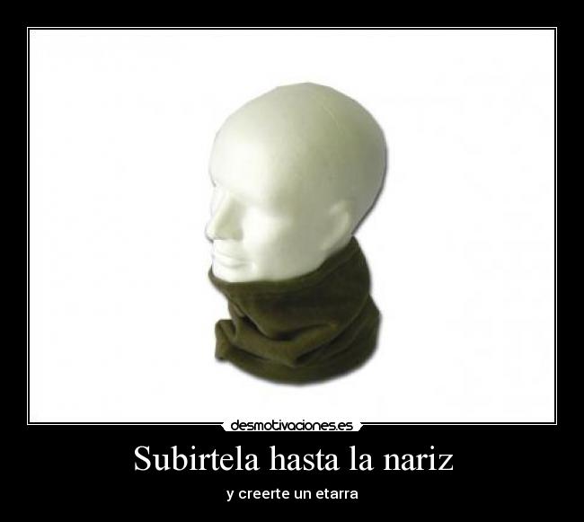Subirtela hasta la nariz - y creerte un etarra