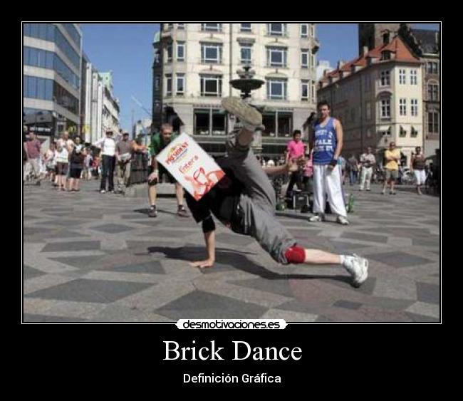 Brick Dance - Definición Gráfica