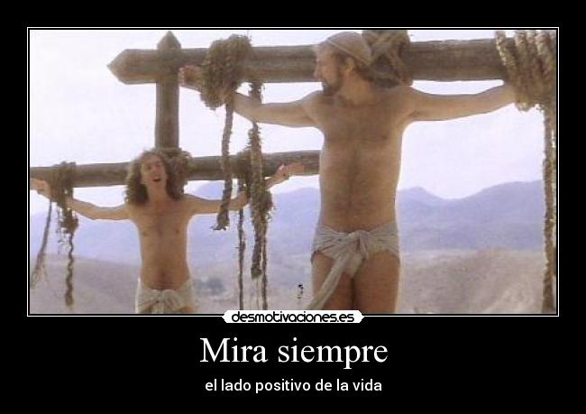 Mira siempre - el lado positivo de la vida