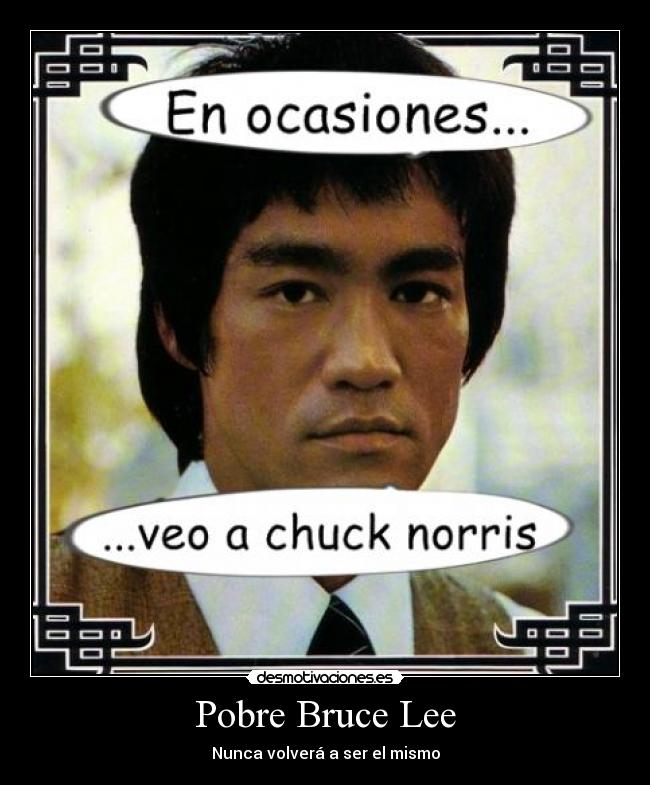 Pobre Bruce Lee -
