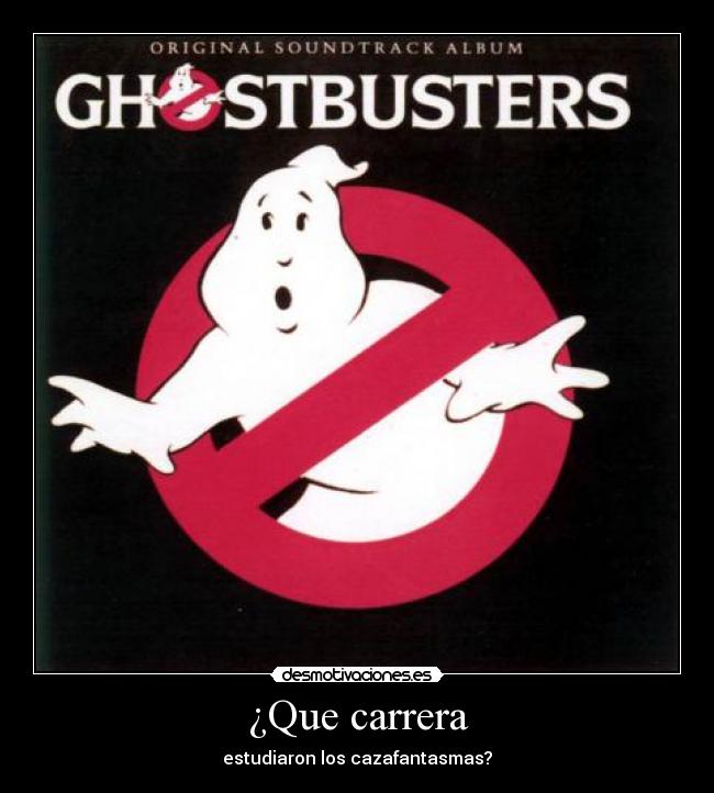 ¿Que carrera - estudiaron los cazafantasmas?