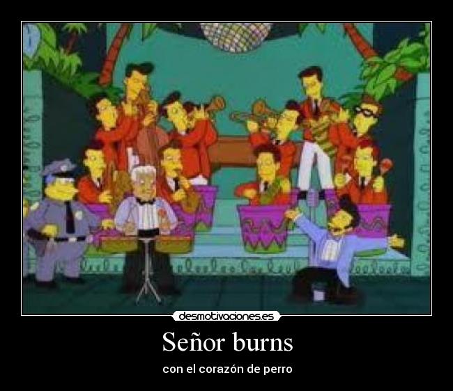 Señor burns - con el corazón de perro