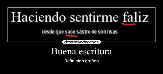 Buena escritura - Definicion grafica
