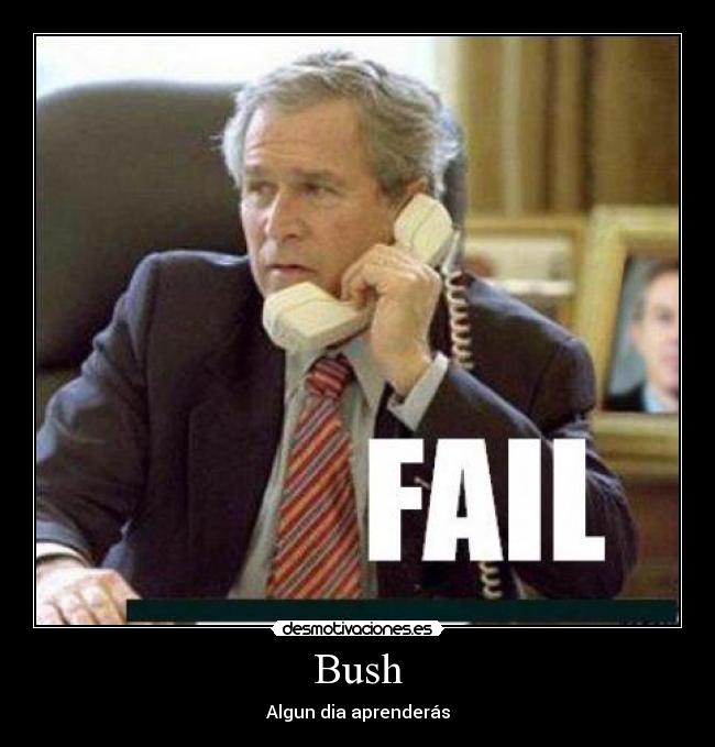 carteles bush desmotivaciones