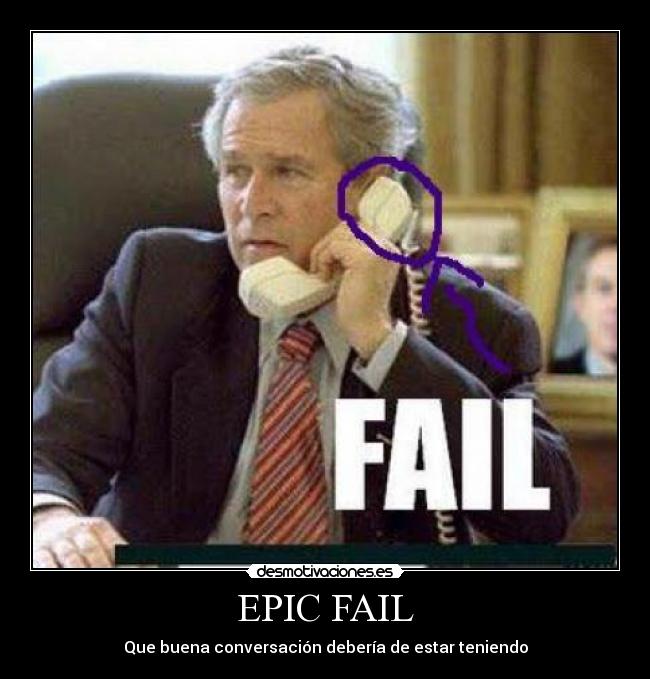 EPIC FAIL - Que buena conversación debería de estar teniendo