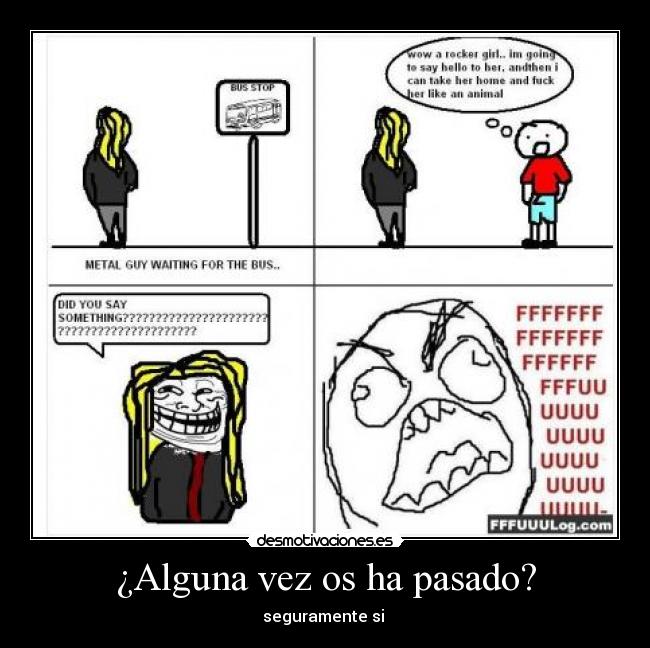 ¿Alguna vez os ha pasado? - seguramente si 