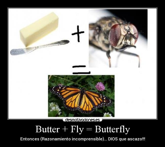 Butter + Fly = Butterfly -