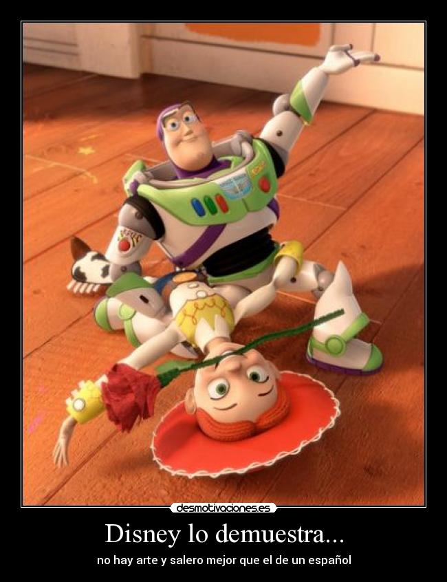 Disney lo demuestra... - no hay arte y salero mejor que el de un español