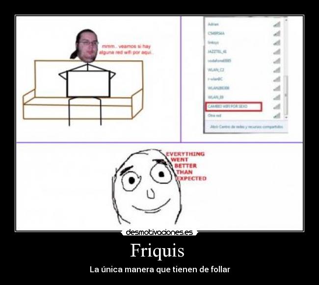 Friquis - La única manera que tienen de follar