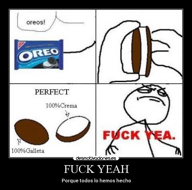FUCK YEAH - Porque todos lo hemos hecho