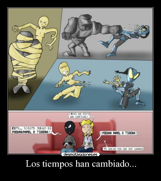 Los tiempos han cambiado... -