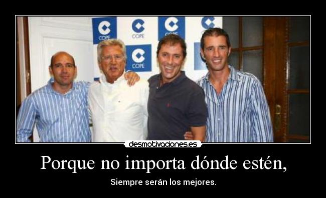 Porque no importa dónde estén, - 