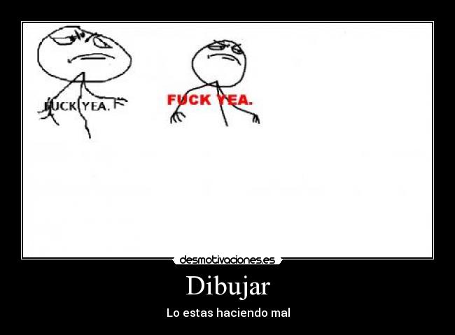 Dibujar - Lo estas haciendo mal