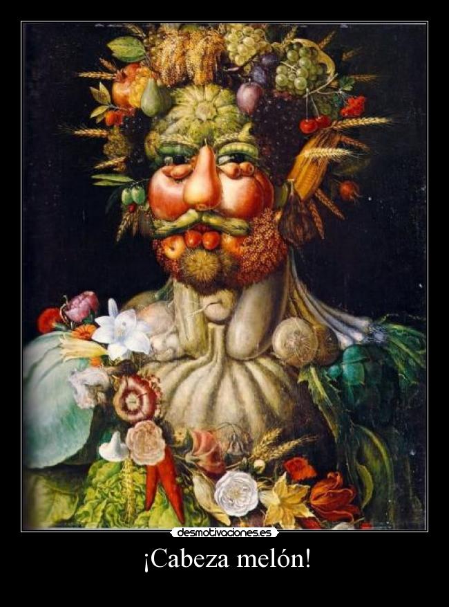 ¡Cabeza melón! -