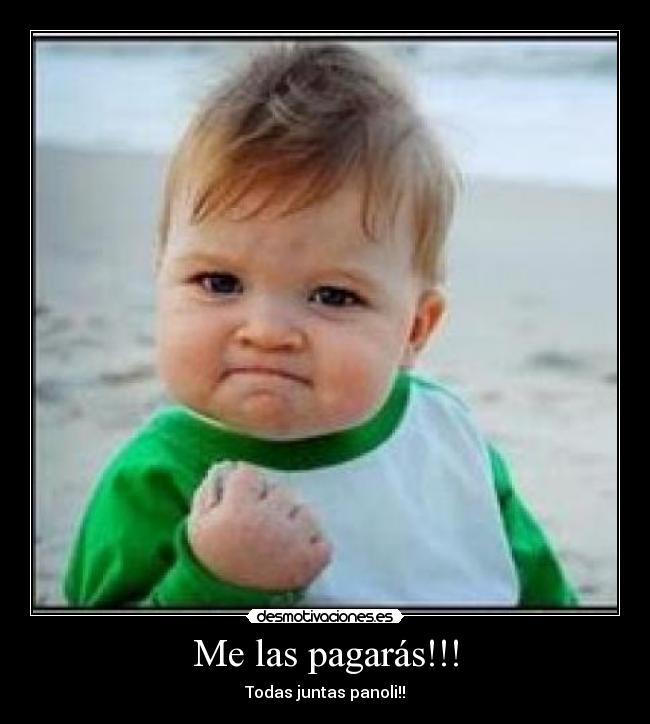 carteles las pagaras desmotivaciones