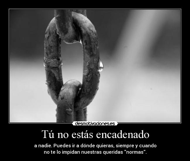 Tú no estás encadenado - 
