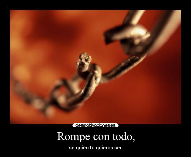 Rompe con todo, - 