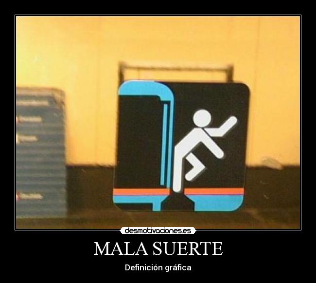 MALA SUERTE - Definición gráfica