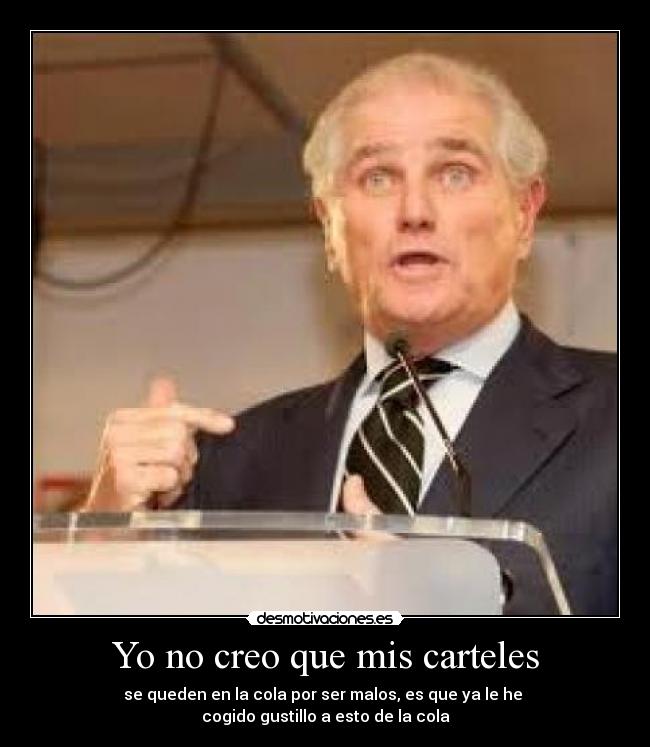 Yo no creo que mis carteles - 