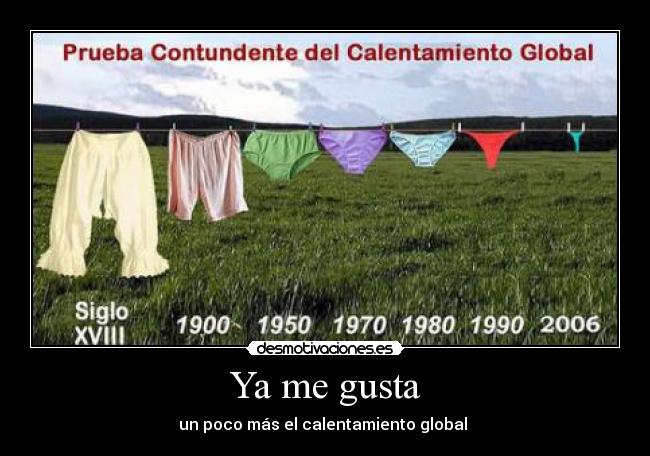 Ya me gusta - un poco más el calentamiento global 