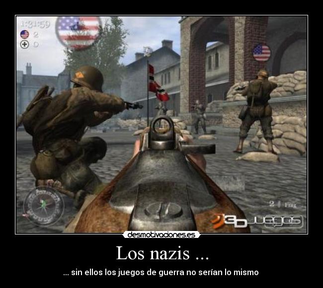 Los nazis ... - ... sin ellos los juegos de guerra no serían lo mismo 