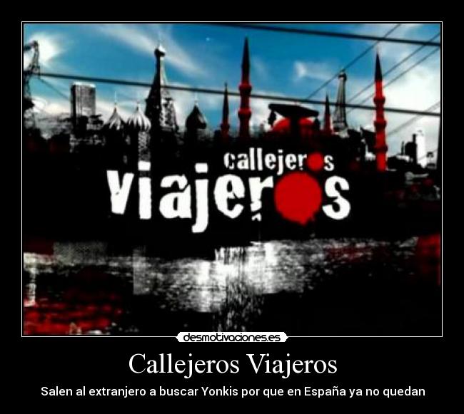 Callejeros Viajeros - 