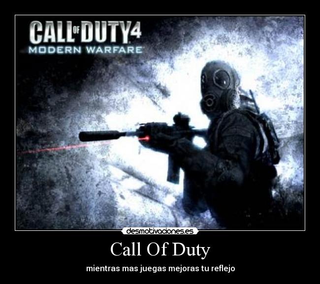 Call Of Duty - mientras mas juegas mejoras tu reflejo