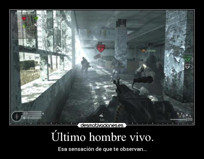 Último hombre vivo. - Esa sensación de que te observan...