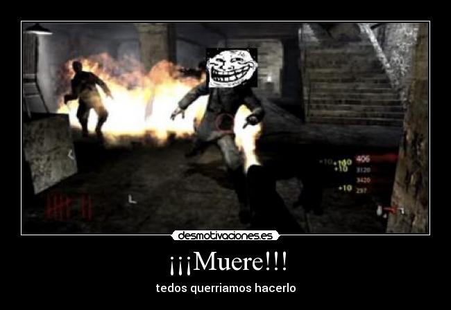 ¡¡¡Muere!!! - 