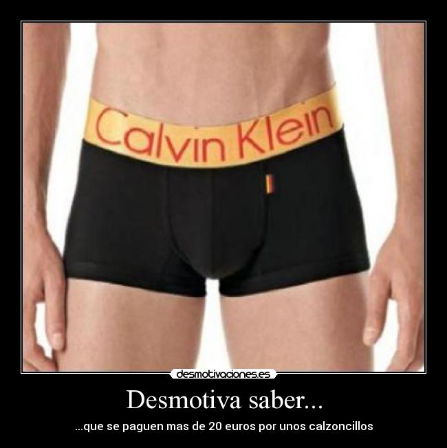 Desmotiva saber... -