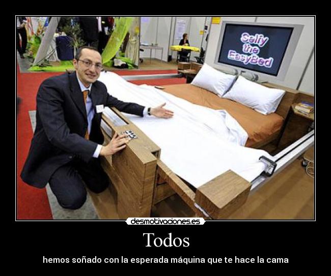 Todos - hemos soñado con la esperada máquina que te hace la cama