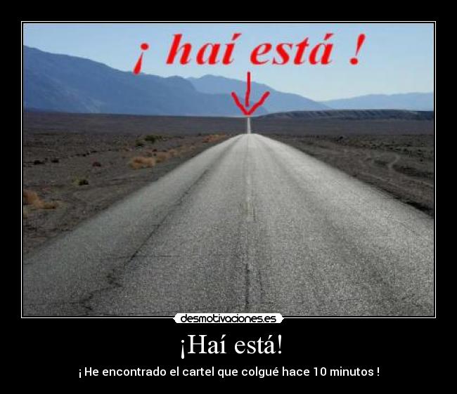 ¡Haí está! -