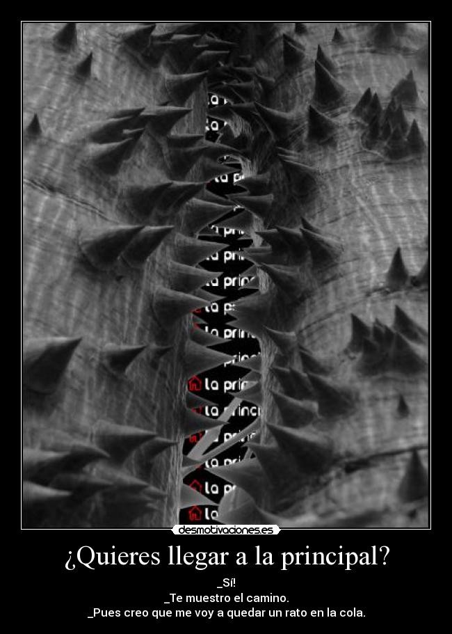 ¿Quieres llegar a la principal? -