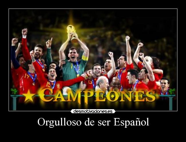 Orgulloso de ser Español - 