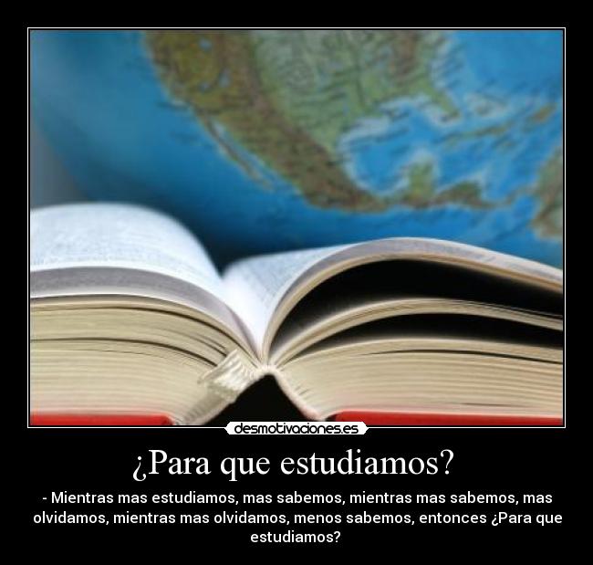 ¿Para que estudiamos? -