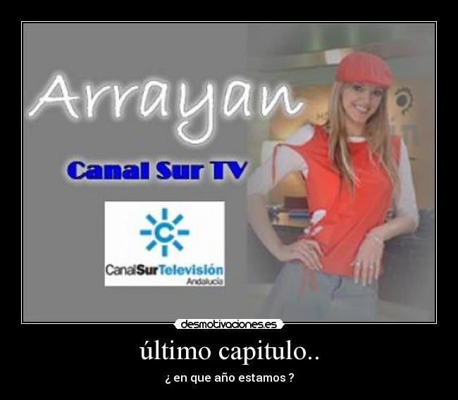 último capitulo.. - ¿ en que año estamos ?
