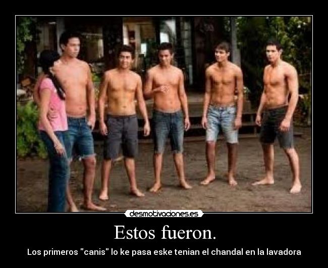 Estos fueron. - 