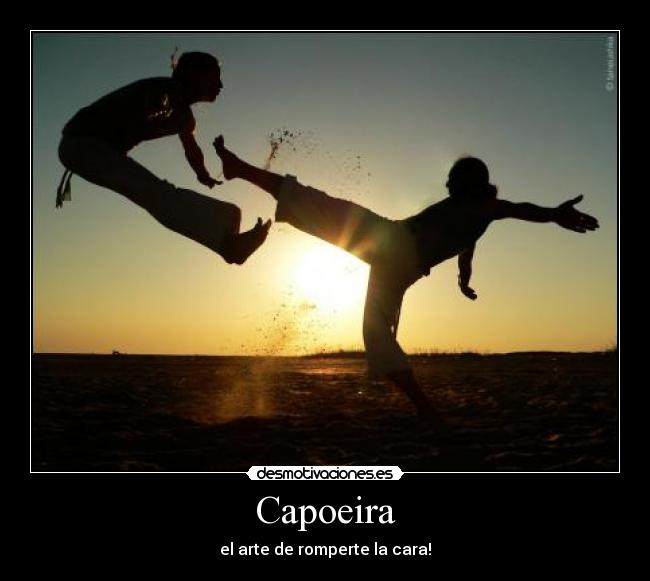 Capoeira - el arte de romperte la cara!