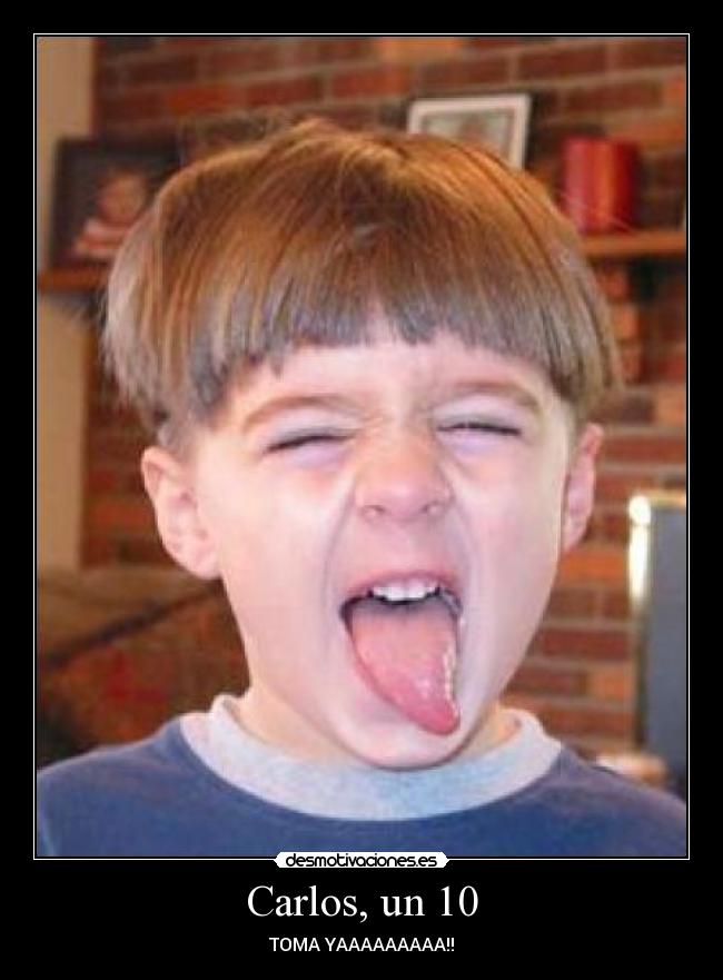 Carlos, un 10 - 