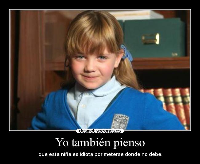 Yo también pienso -