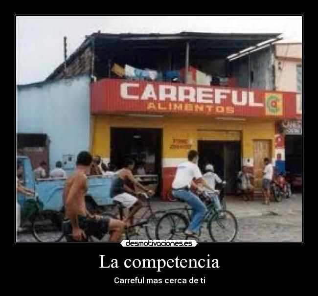 La competencia - Carreful mas cerca de ti