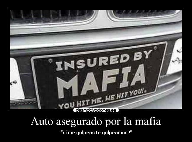 Auto asegurado por la mafia -
