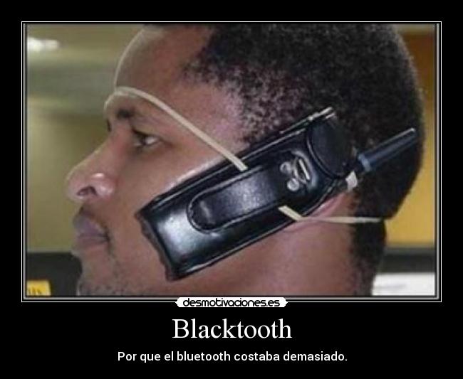 Blacktooth - Por que el bluetooth costaba demasiado.